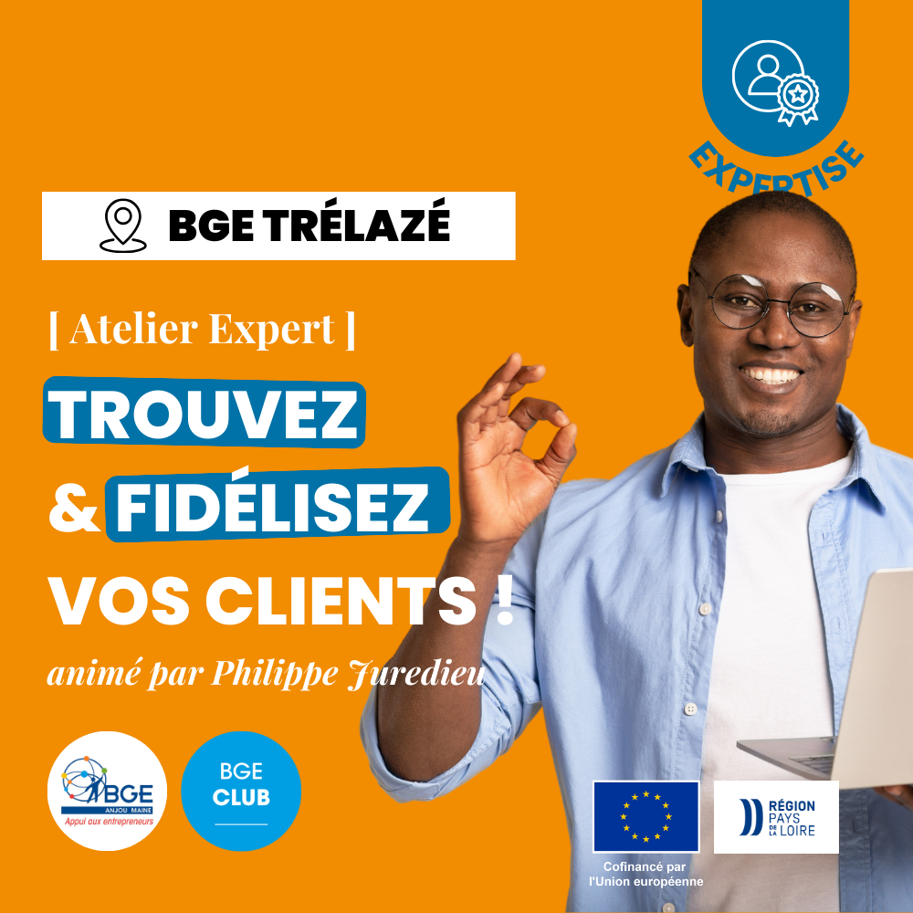 [Atelier Expert] Trouvez et fidélisez vos clients ! | 27 juin - BGE ...